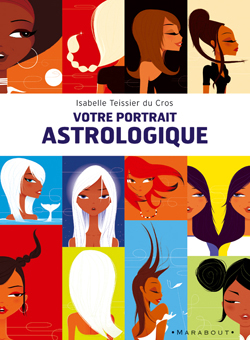 VOTRE PORTRAIT ASTROLOGIQUE, éd. MARABOUT (2005)